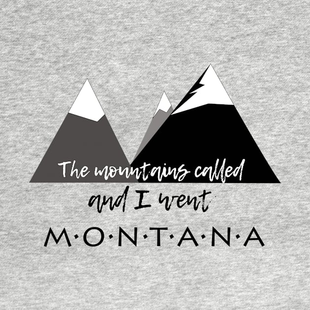 The Mountains Called, And I Went - Montana by MMcBuck